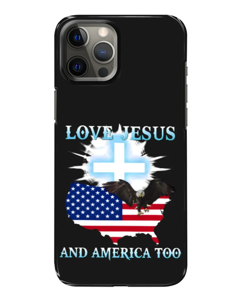Love Jesus and America Too
