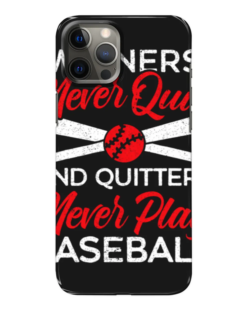 Sport Baseball Winners Never Quits And Quitters Never Play Baseball 1