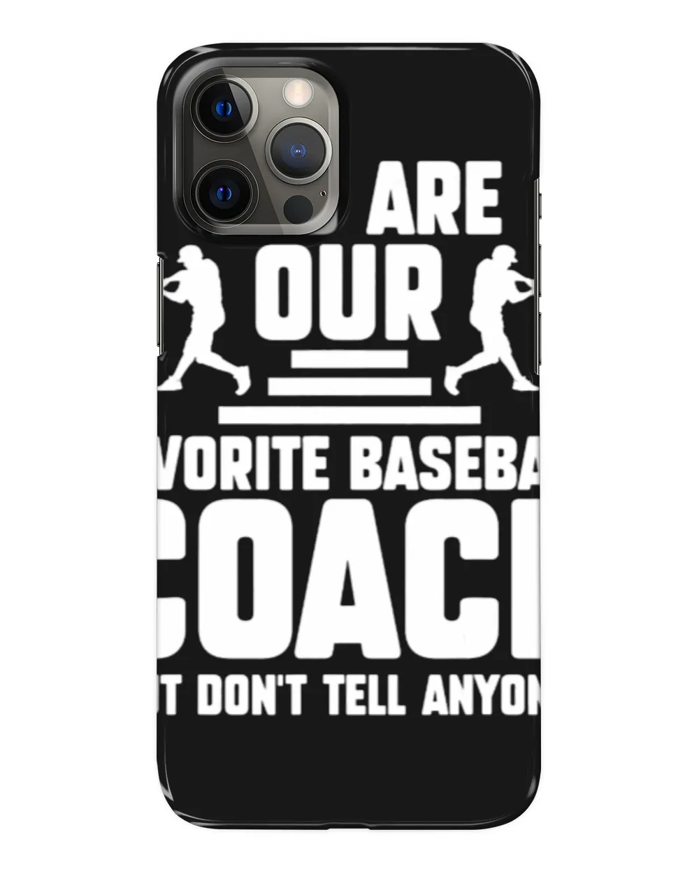Sport Baseball you are our favorite baseball coach coach sport