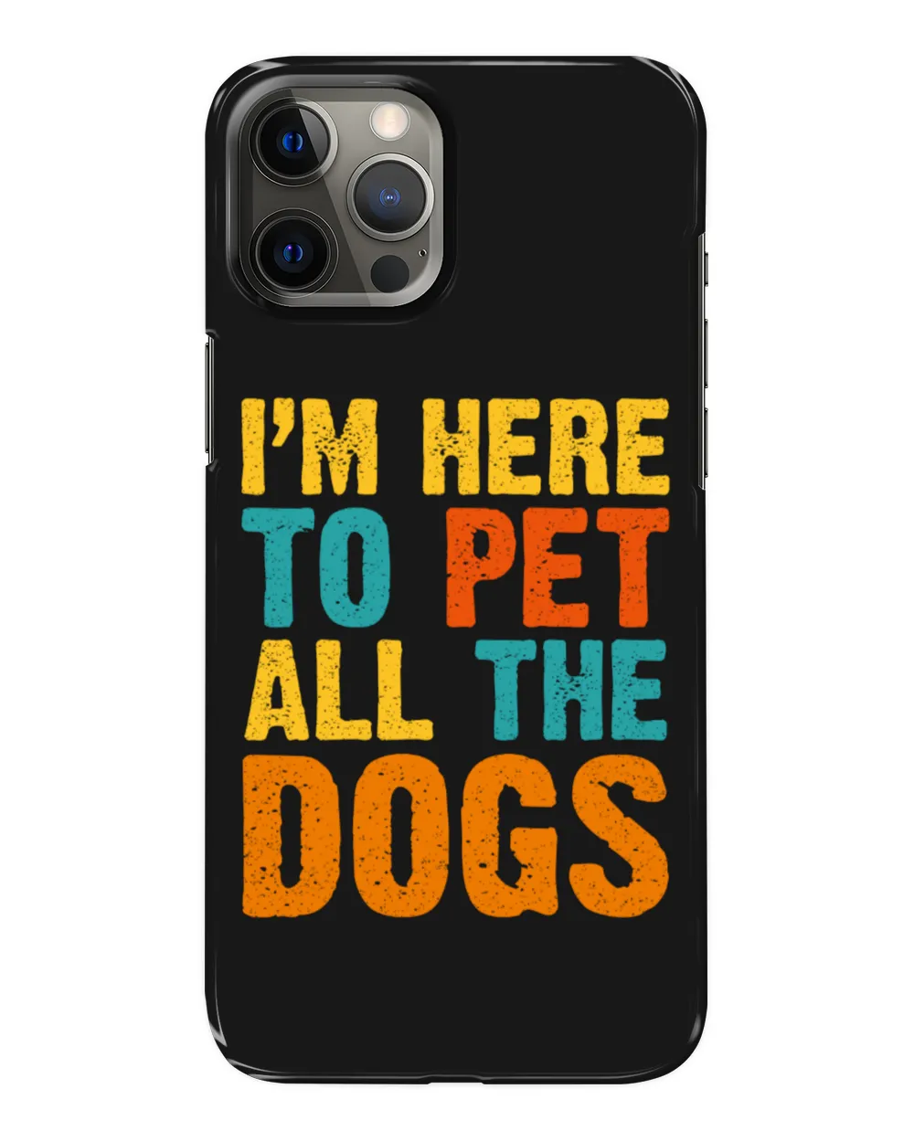 I am Here To Pet All The Dogs Personalized Grandpa Grandma Mom Sister For Dog Lovers