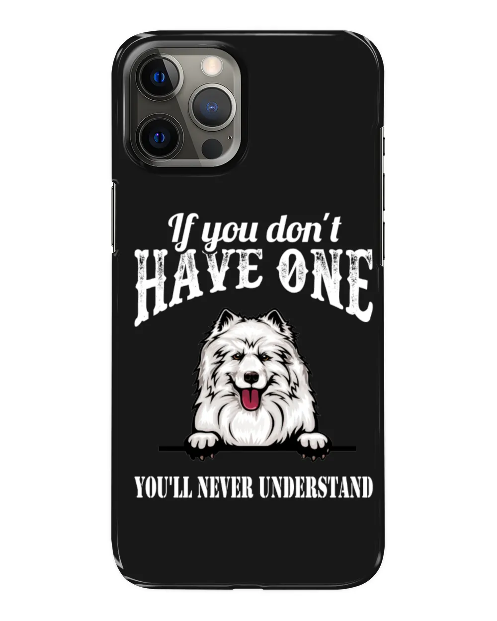 Samoyed Dog - If You Don't Have One You'll Never Understand