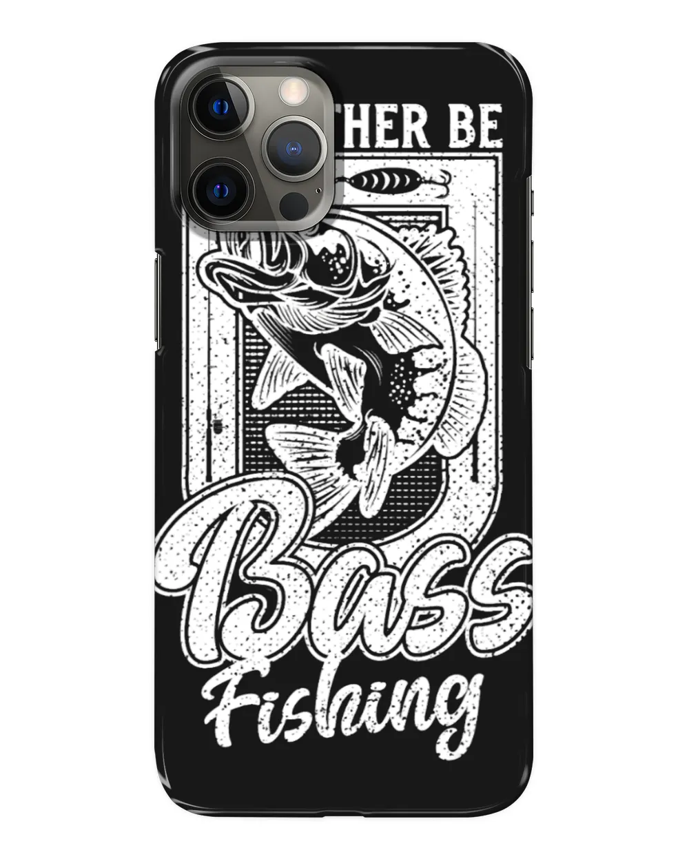 Fishing Id Rather Be Bass Fish Fishing Funny Fisherman idea Fishing 3 Fisher