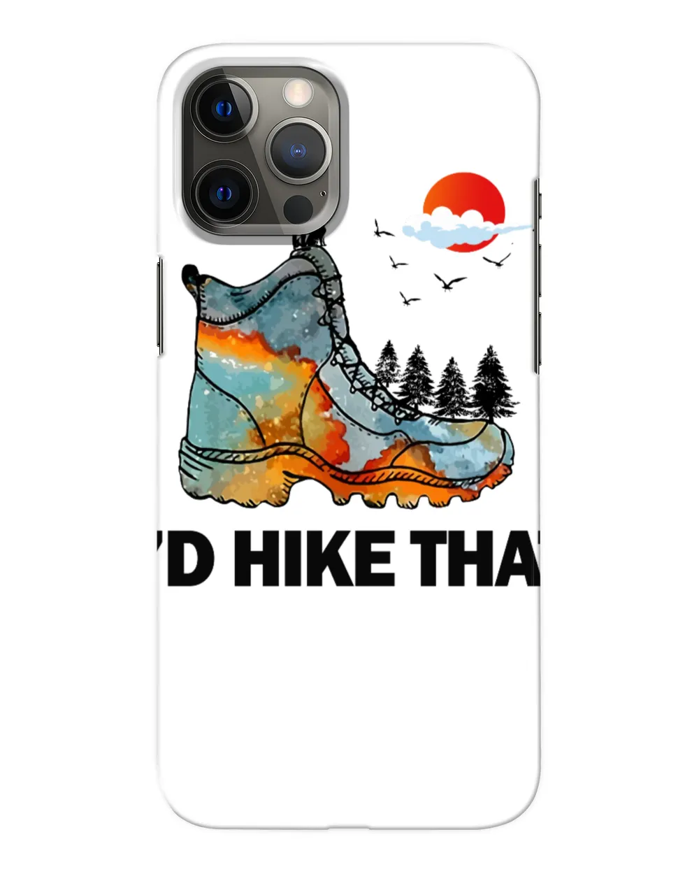 I'D Hike That Shirt
