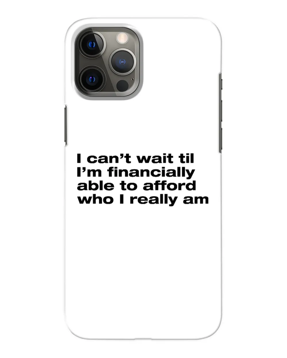 I Can't Wait Til I'm Financially Able To Afford Who I Really Am