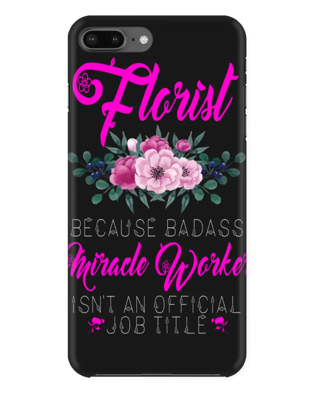 Florist Because Badass Miracle Worker Isn't An Official Job Title Gardening & Flower Plant
