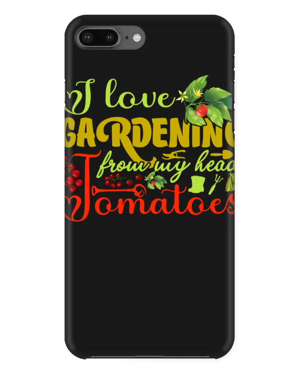 I Love Gardening From My Head Tomatoes Garden & Vegetable Plant
