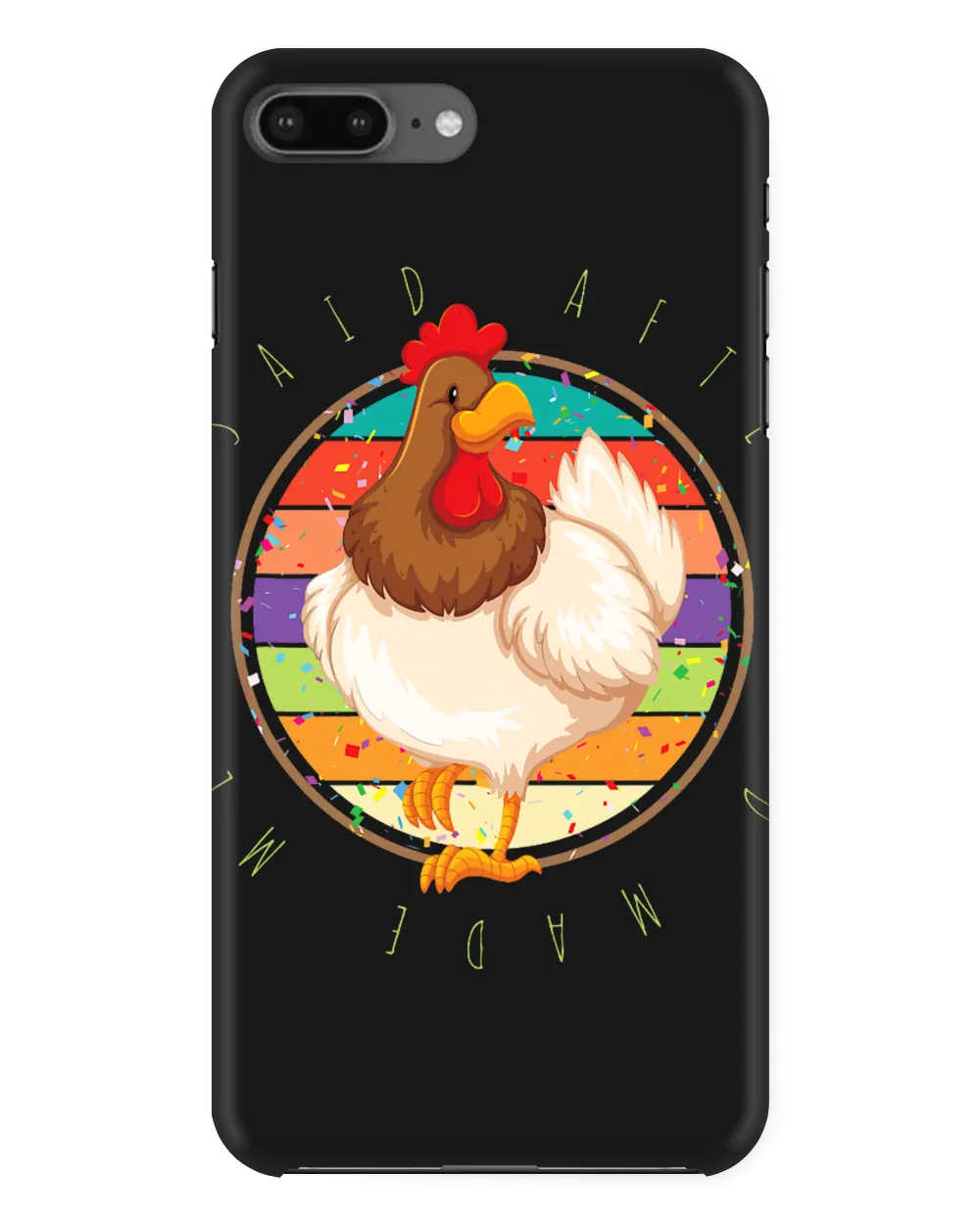 After God Made Me He Said Ta Da Funny Chicken Lover