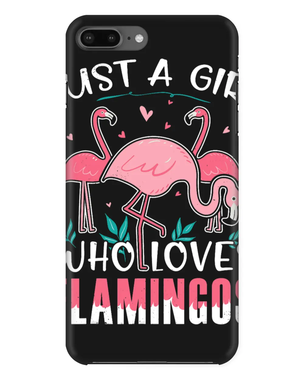 Just A Girl Who Loves Flamingos Gift 2Birds