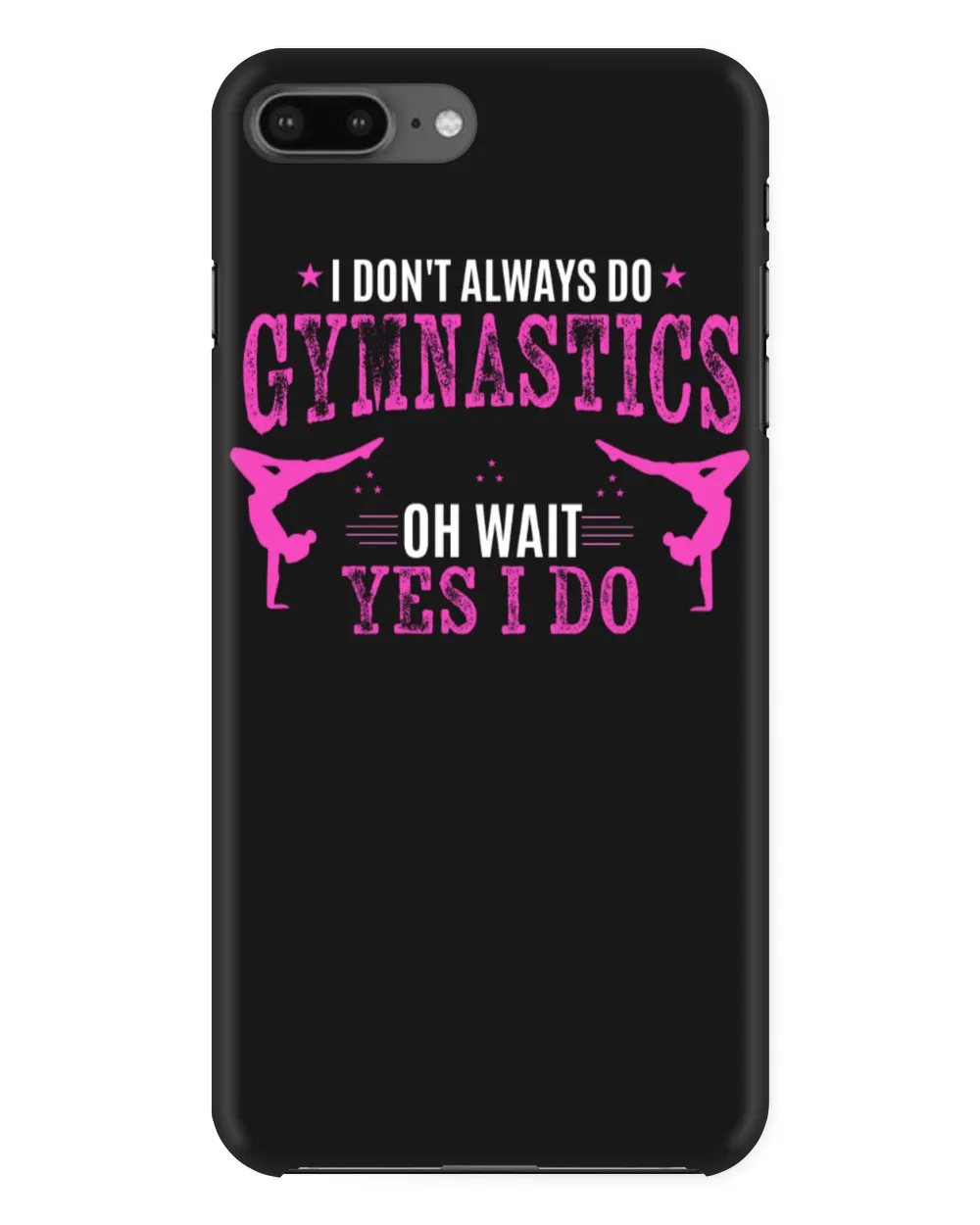 Gymnastics I don't always do gymnastics oh Wait Yes I do