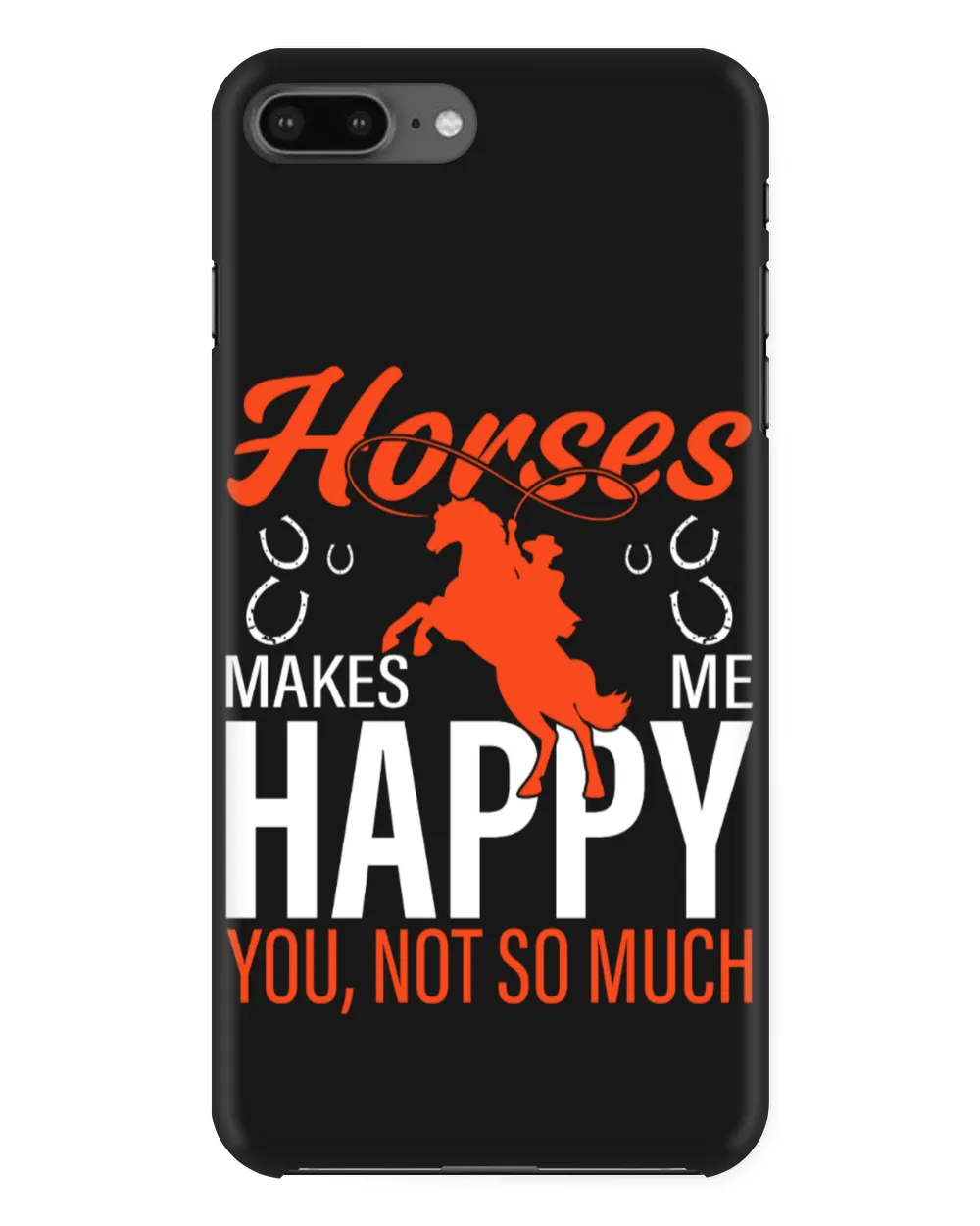 Horses Makes Me Happy You Not So Much