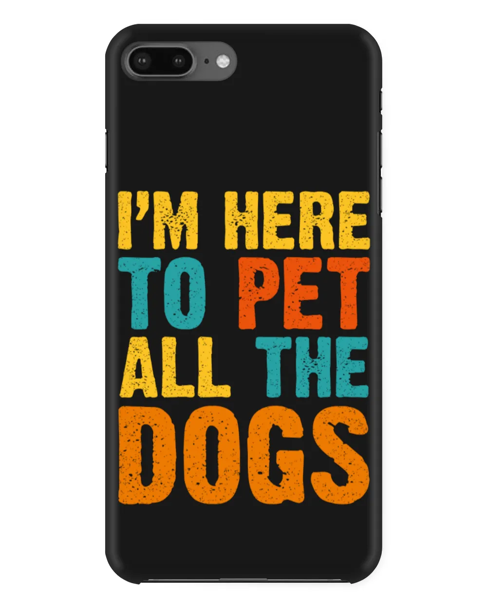 I am Here To Pet All The Dogs Personalized Grandpa Grandma Mom Sister For Dog Lovers