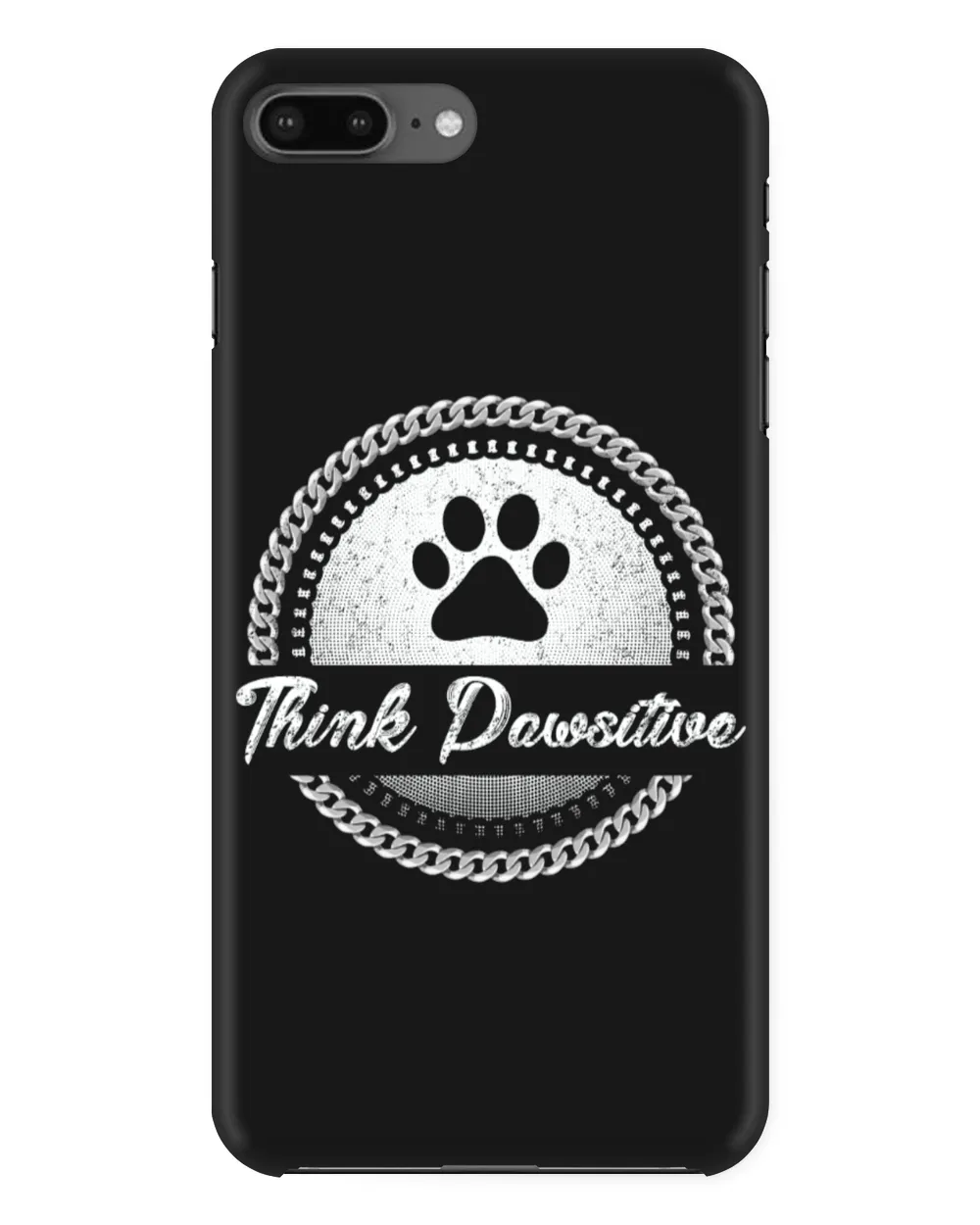 Think Pawsitive Dog Lover Grandpa Grandma Mom Sister