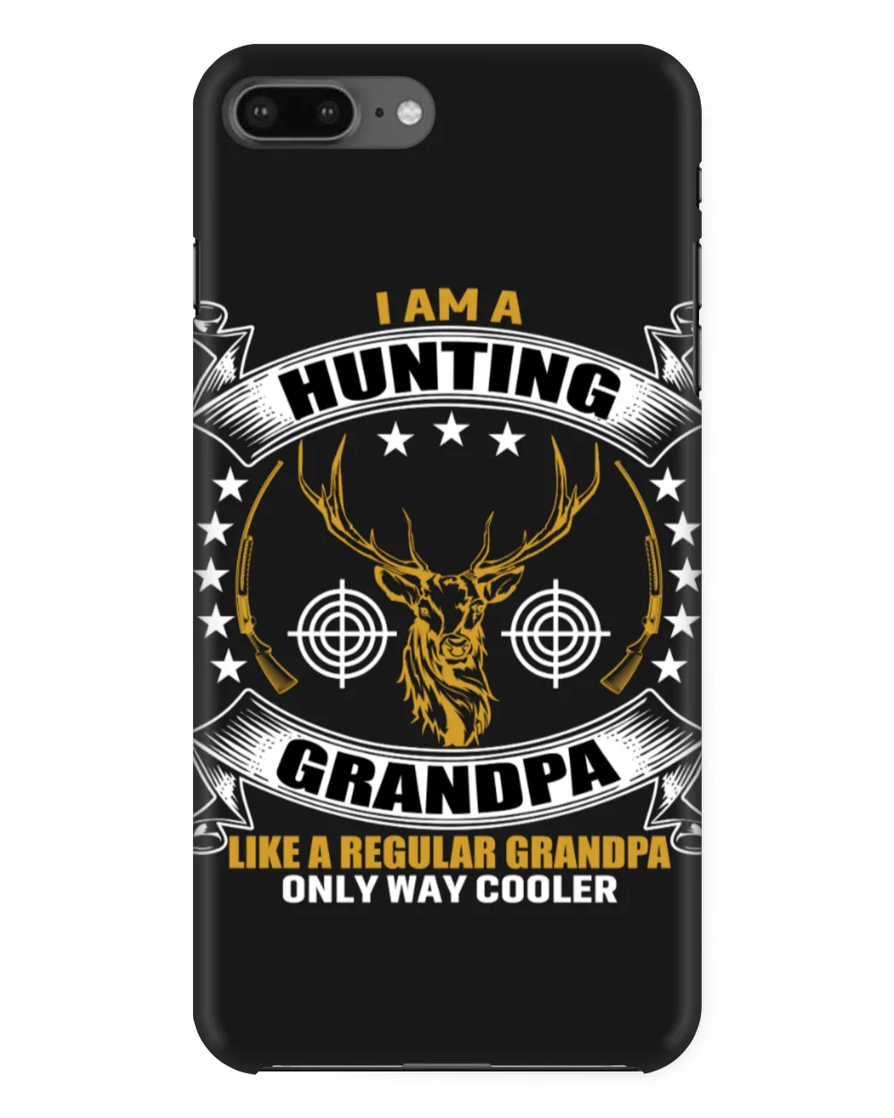 I Am A Hunting Grandpa Like A Regular Grandpa Only Way Cooler