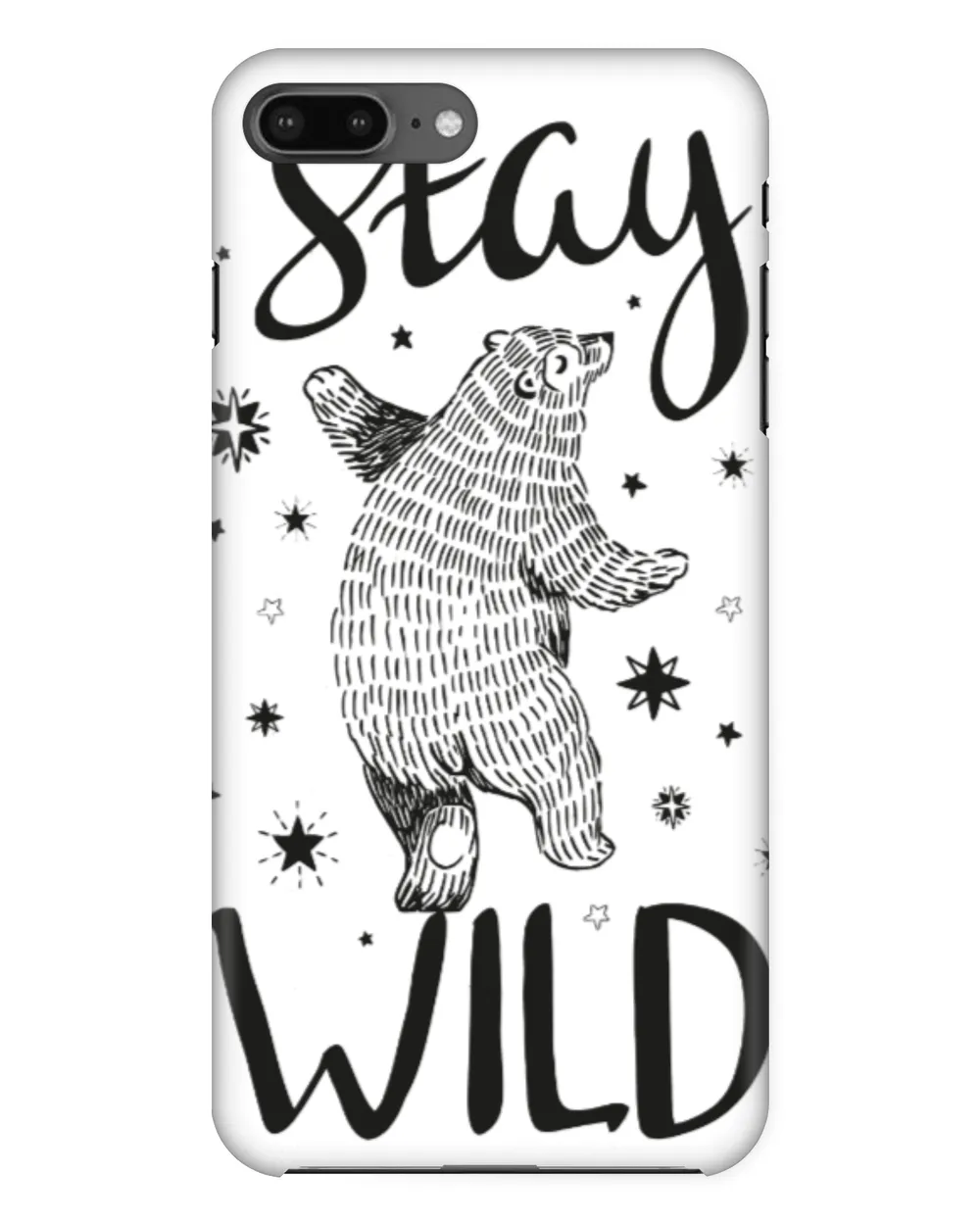 Stay Wild Bear Phone Case