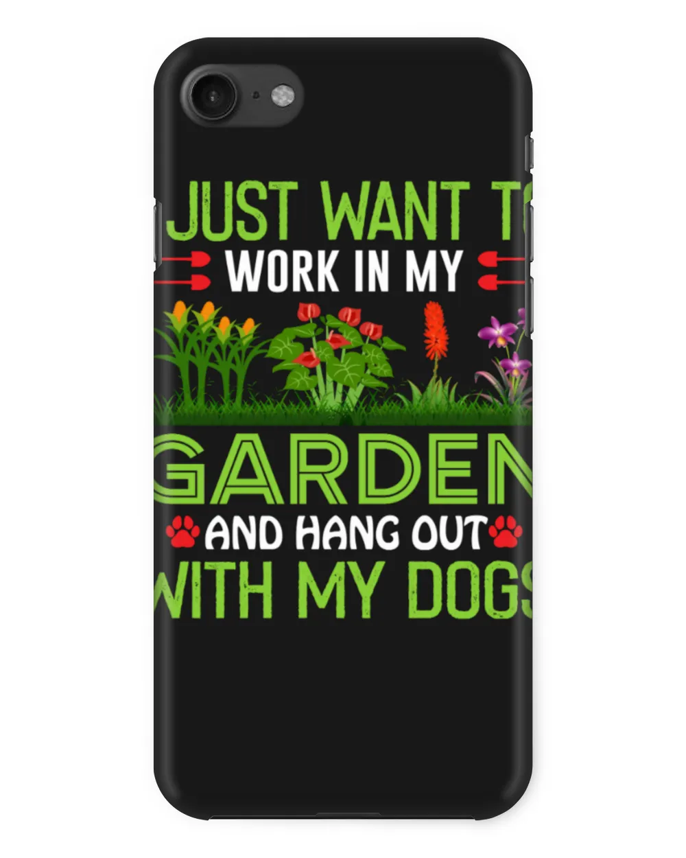 I Just Want To Work In My Garden And Hang Out With My Dogs Flower Tree Plant