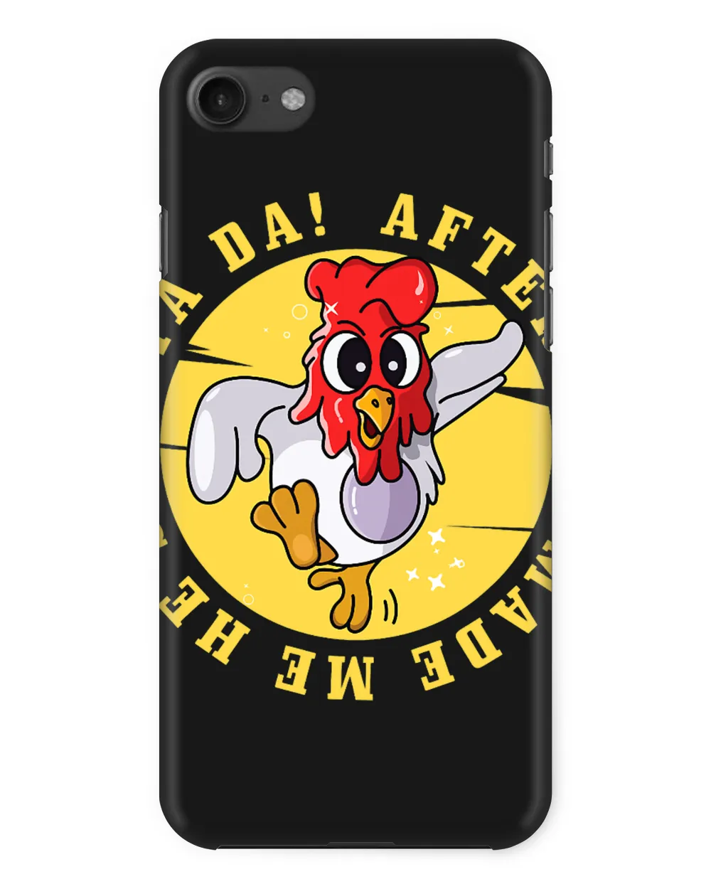 After God Made Me He Said Ta Da Animal Lover Funny Chicken