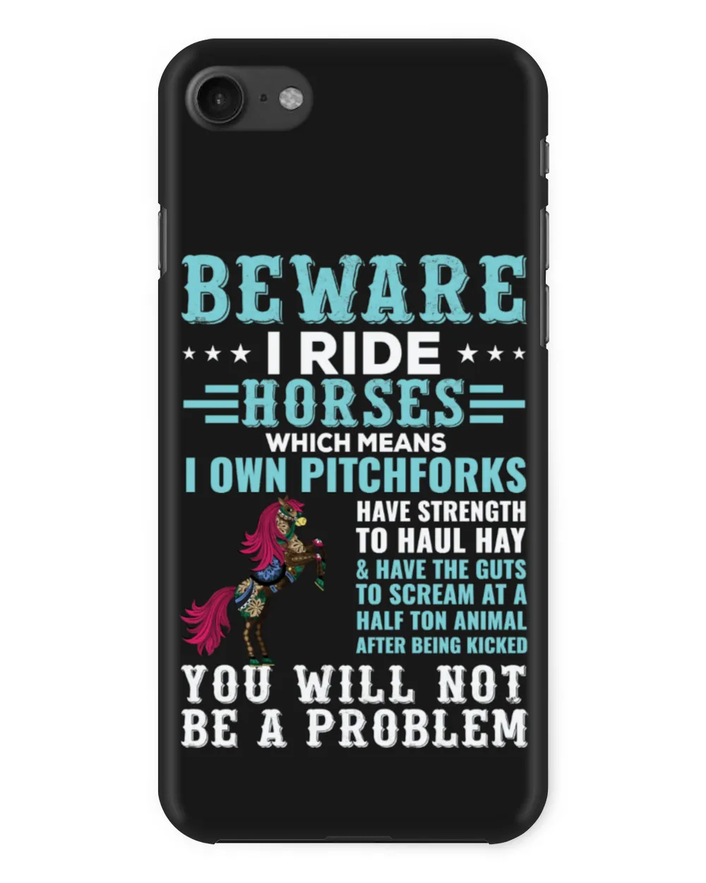 Horse Riding I Ride Horses Which Means I own Pitchforks