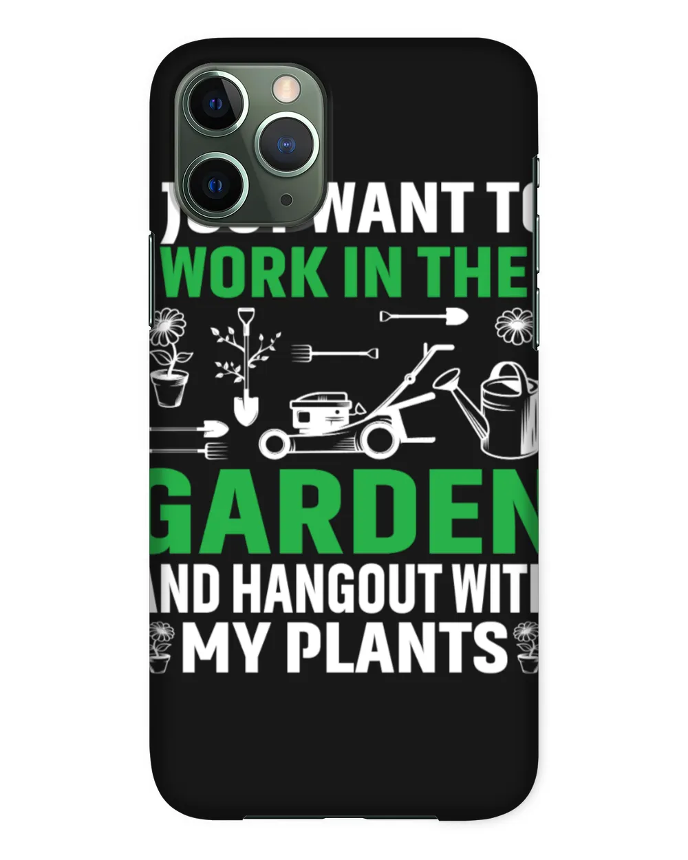 I Just Want To Work In The Garden And Hangout With My Plants
