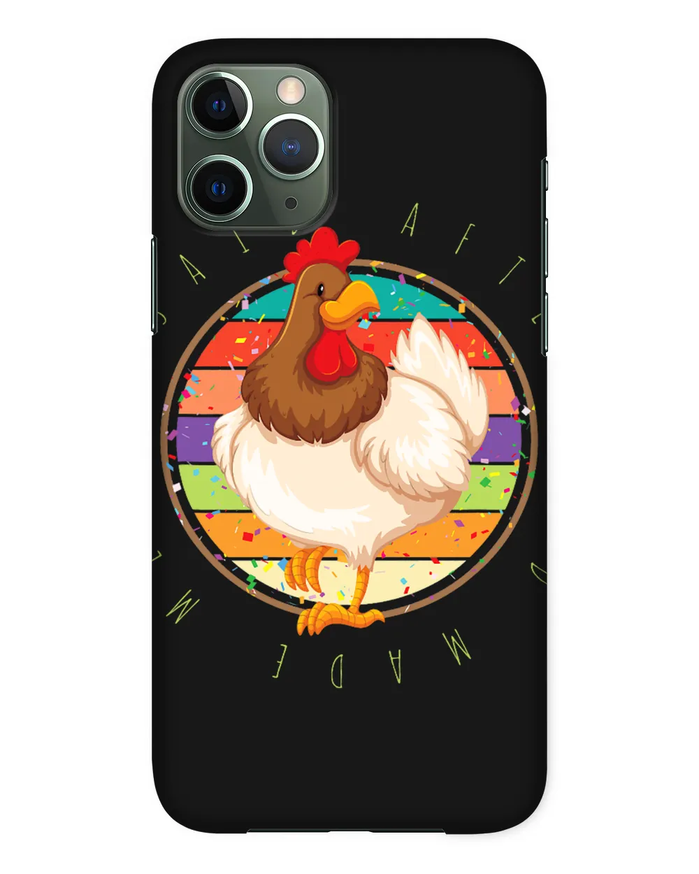 After God Made Me He Said Ta Da Funny Chicken Lover