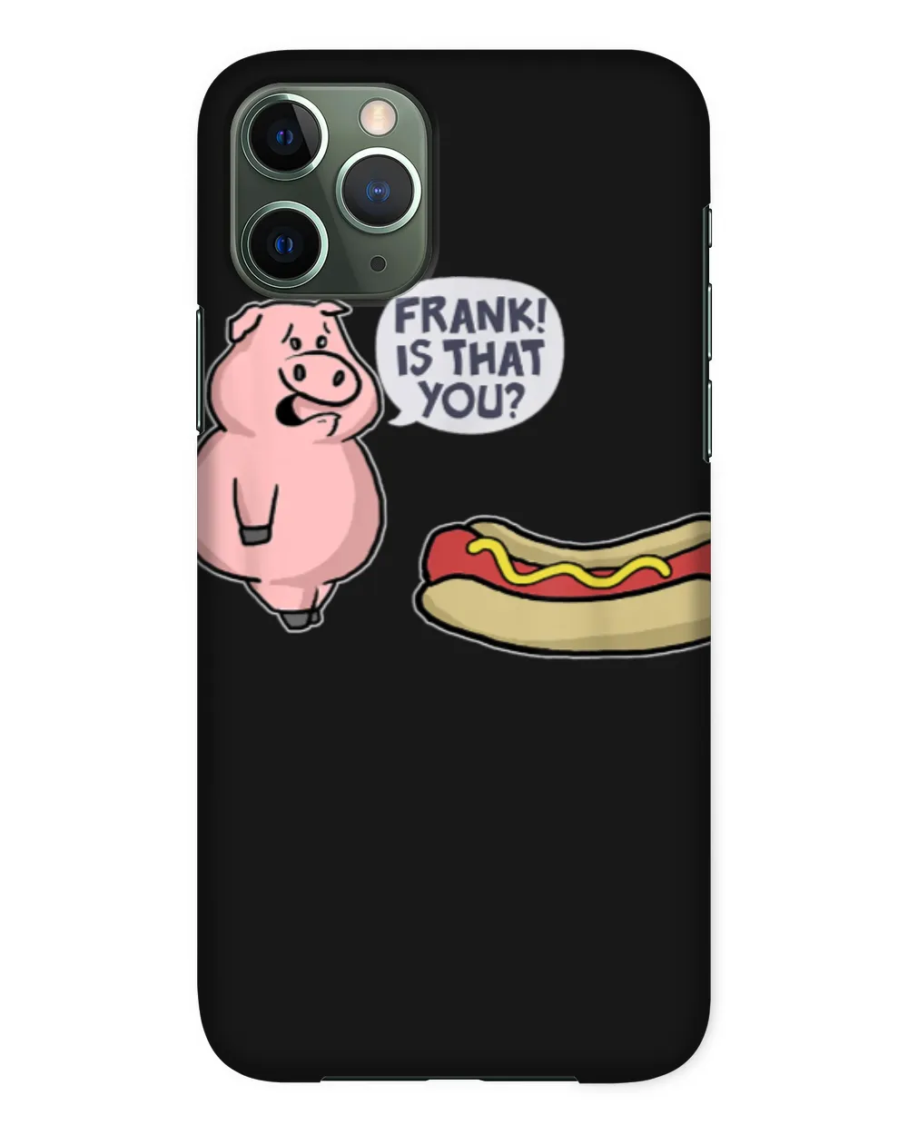 Is That You Frank Pig And Hot Dog Graphic