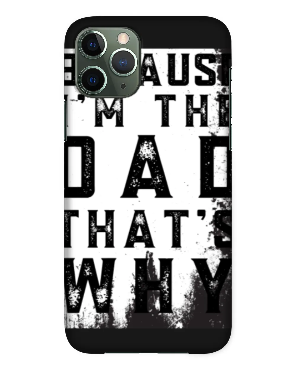 Because Im the dad thats why quotes funny