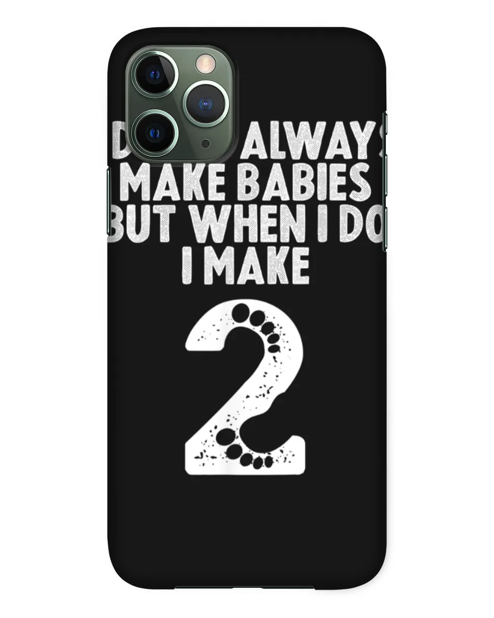I Don T Always Make Babies Gift For Dads