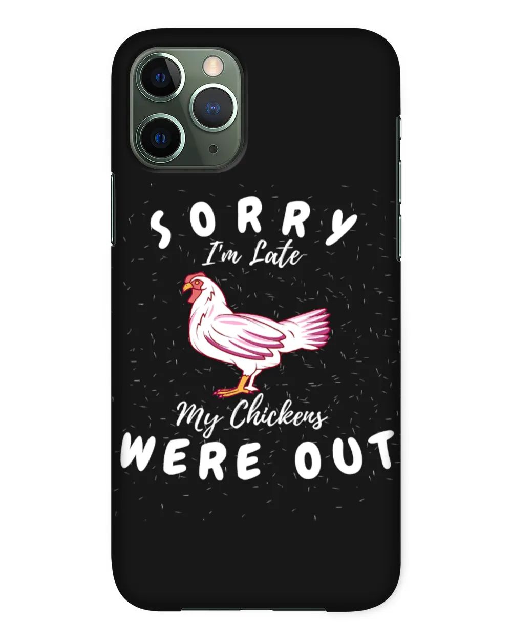 Chicken Sorry Im Late My Chickens Were Out Funny Chicken Farm Lover 273 Hen Rooster