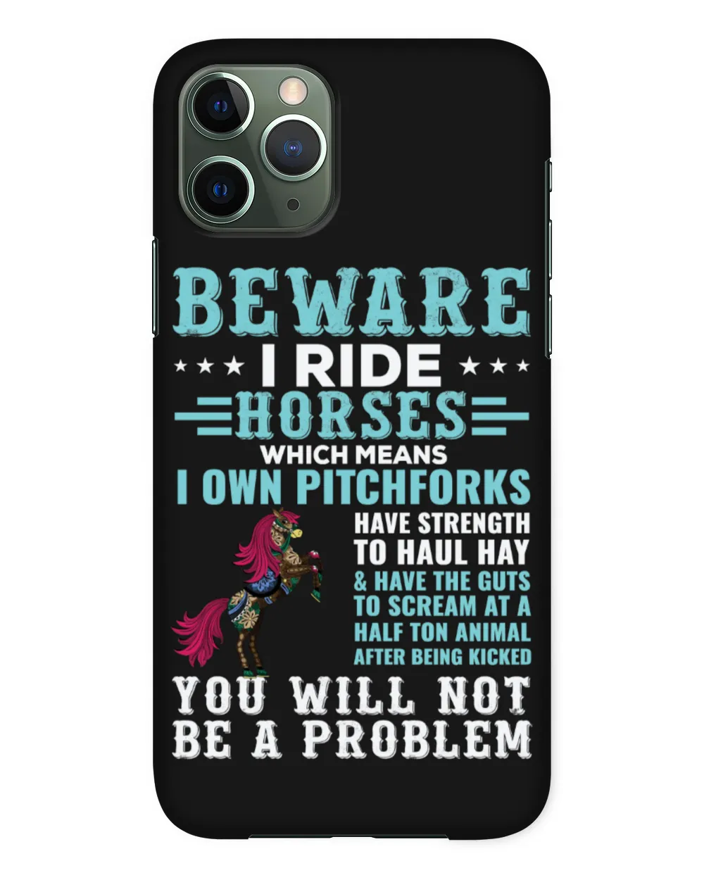 Horse Riding I Ride Horses Which Means I own Pitchforks