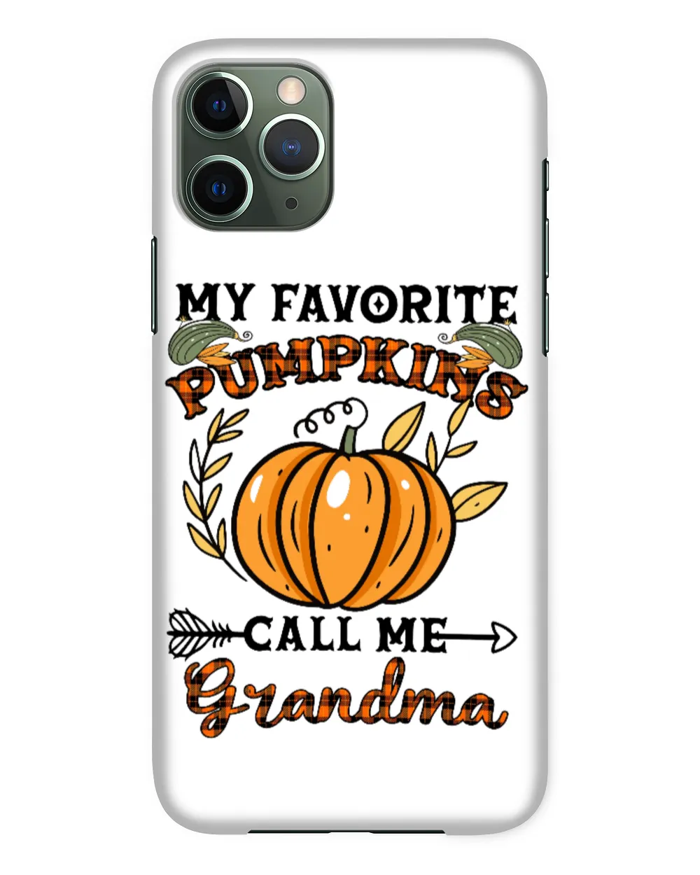 My Favorite Pumpkins Call Me Grandma Thanksgiving Funny