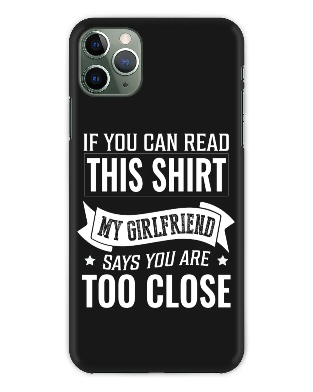 If You Can Read This My Girlfriend Says You're Too Close