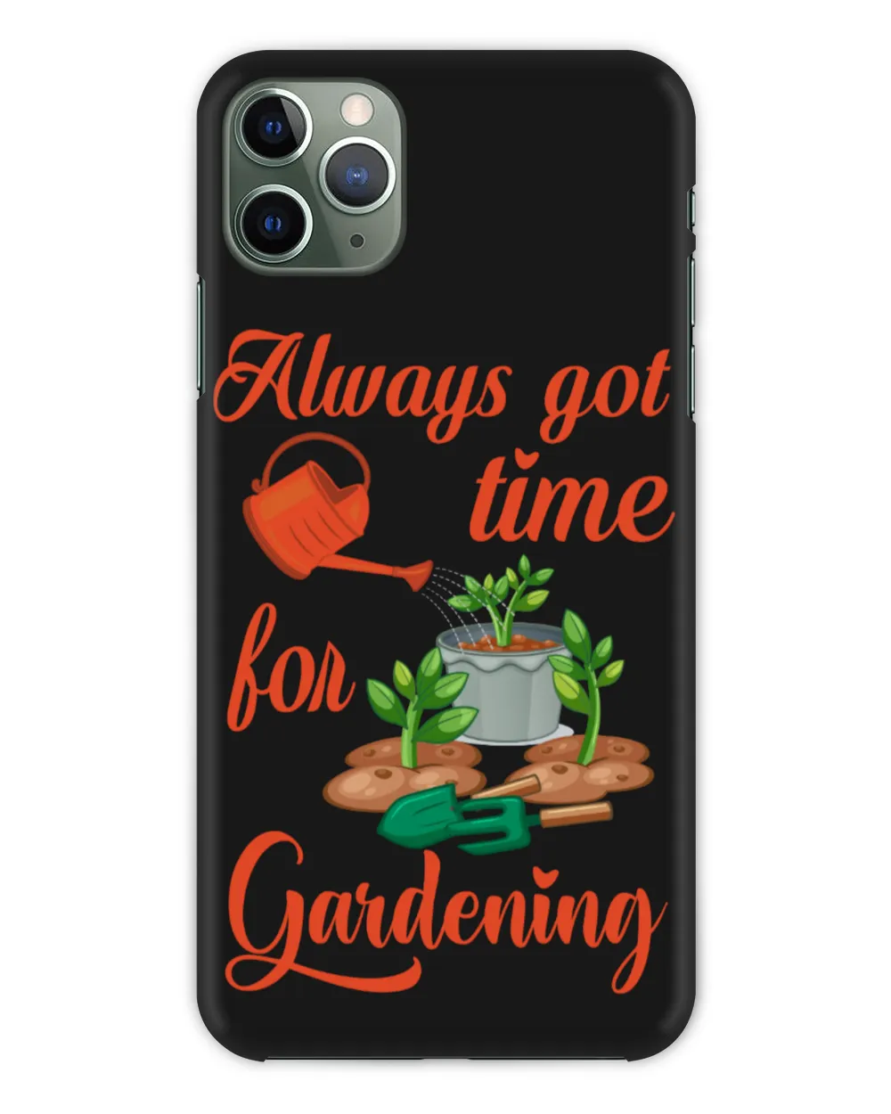 Always Got Time For Gardening & Tree Plant