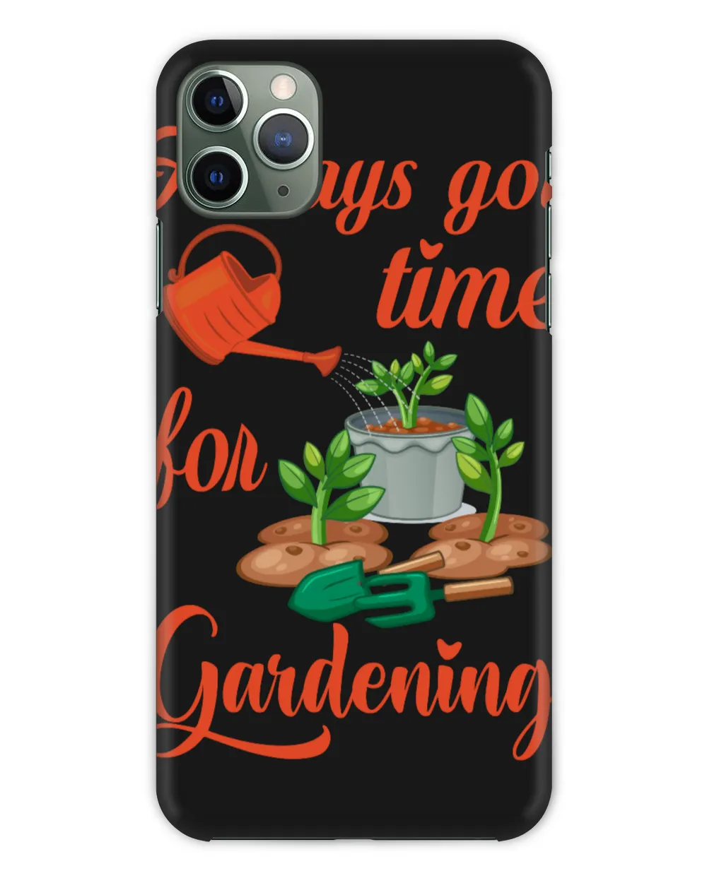 Always Got Time For Gardening & Tree Plant