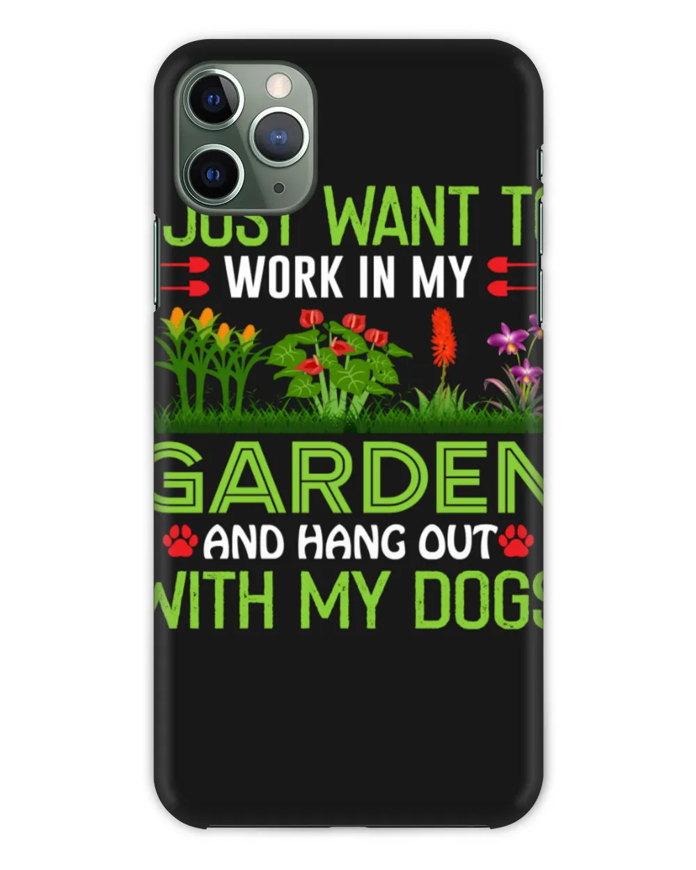 I Just Want To Work In My Garden And Hang Out With My Dogs Flower Tree Plant