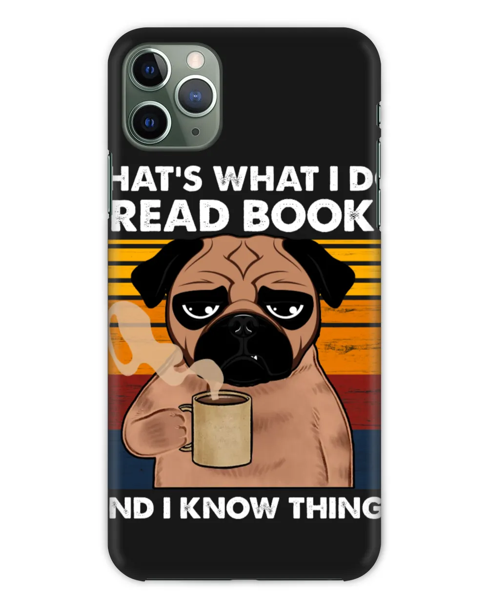 That's What I Do I Read Books And I Know Things