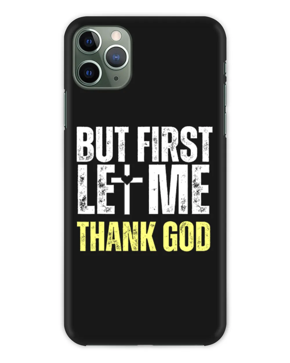 But First Let Me Thank God Vintage