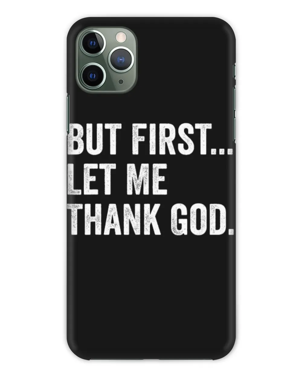 But First Let Me Thank God