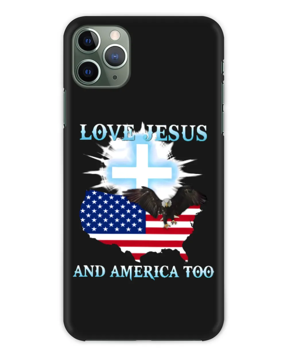 Love Jesus and America Too
