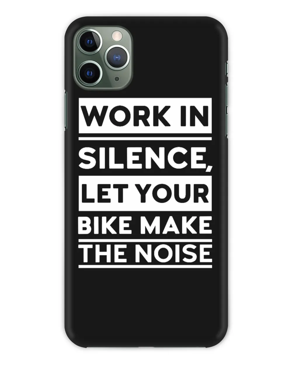 Work In Silence Let Your Bike Make The Noise Back