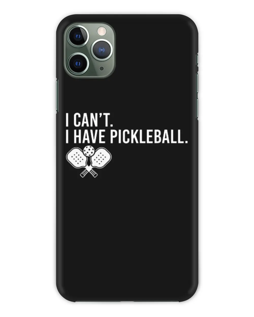 Cool Pickleball Coach With Saying I Can't I Have Pickleball