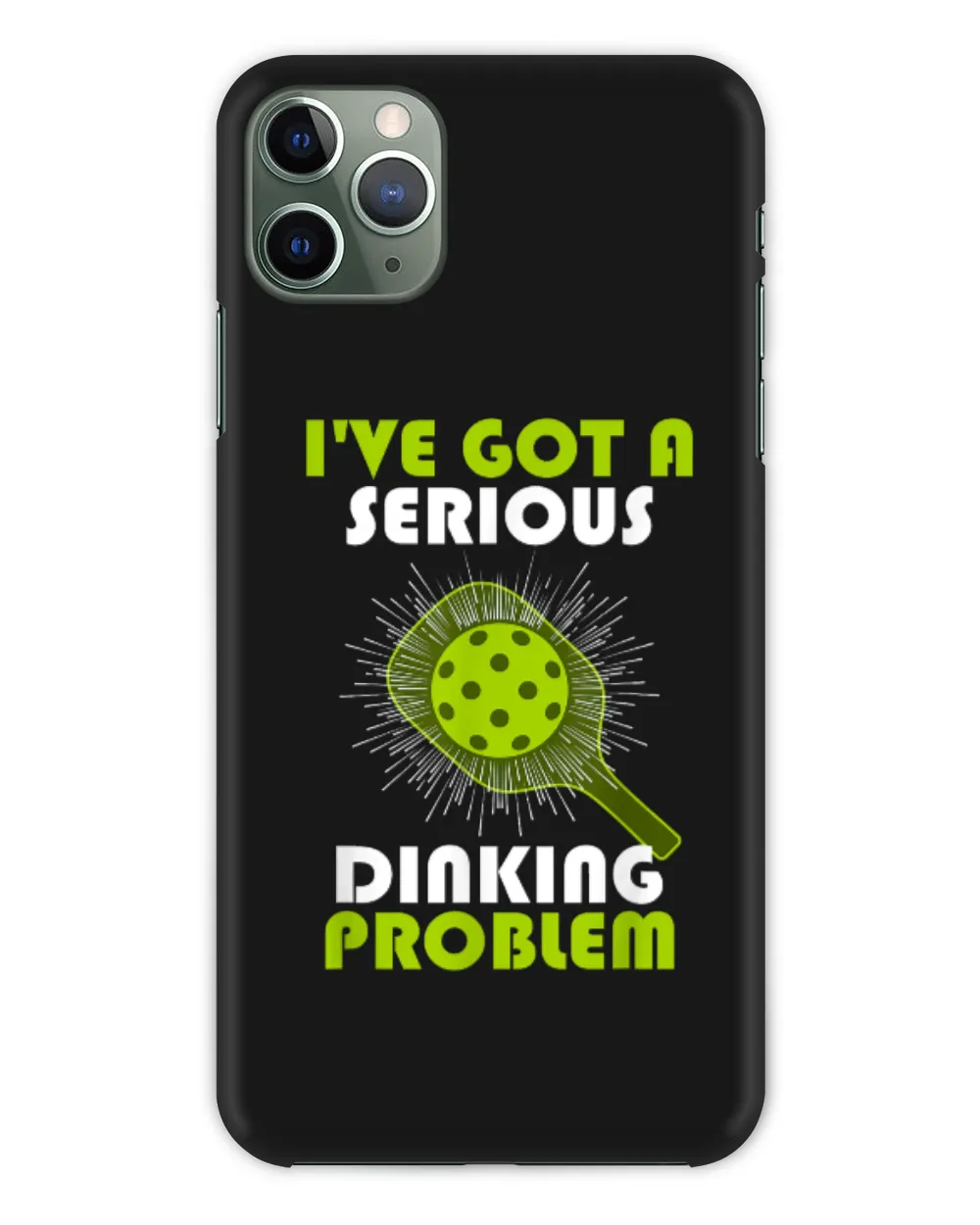 Funny Pickleball - I've Got a Serious Dinking Problem