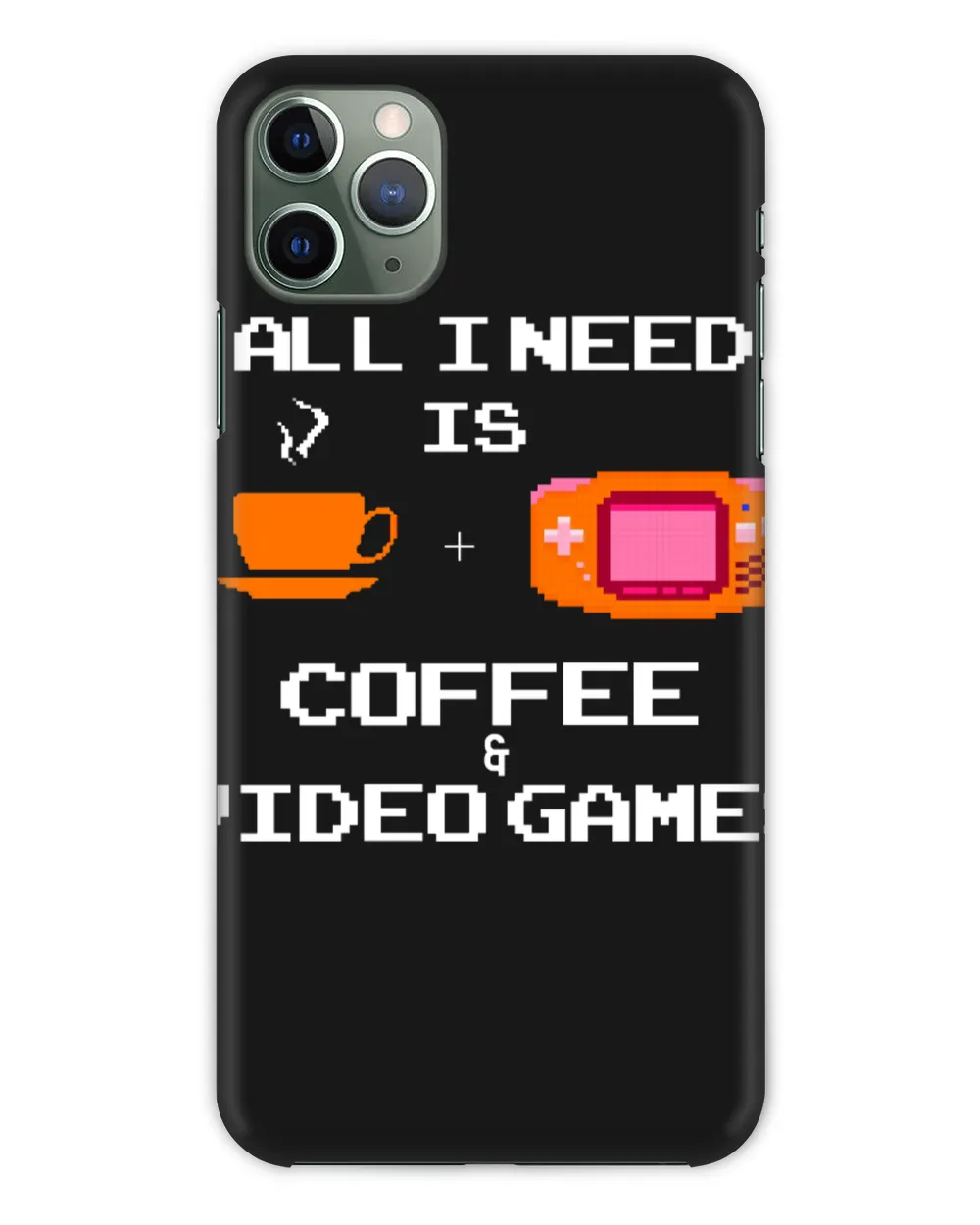 All I Need Is Coffee And Video Games