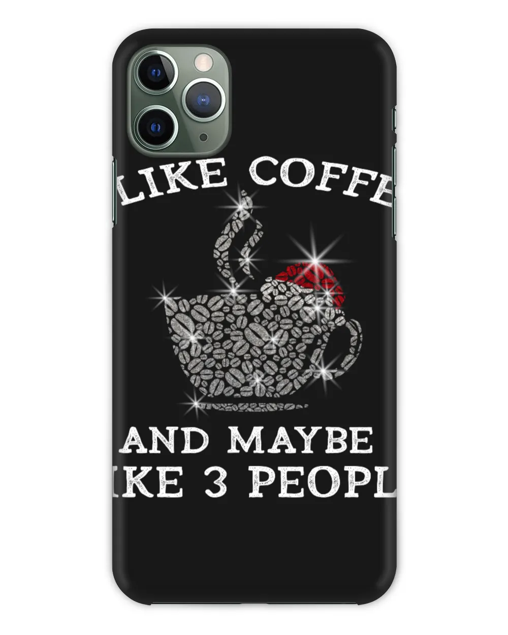 I Like Coffee And Maybe Like 3 People
