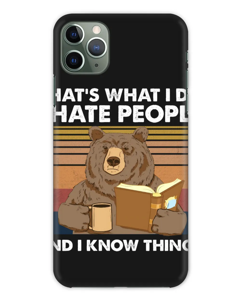 That's What I Do I Hate People And I Know Things