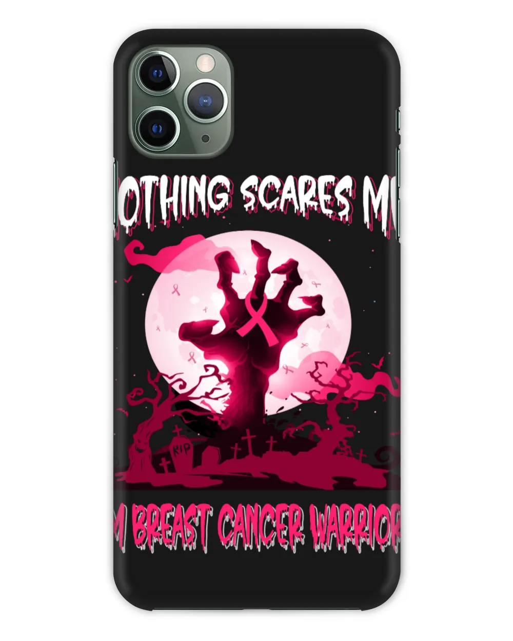 Nothing Scares Me I'm Breast Cancer Warrior