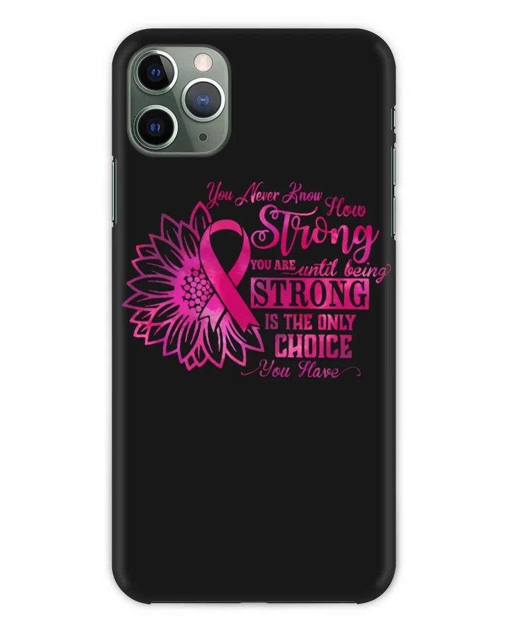 Breast Cancer Being Strong Is The Only Choice Cancer Survivor