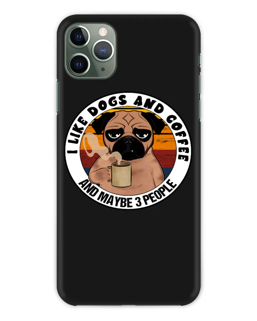 I Like Dogs And Coffee And Maybe 3 People