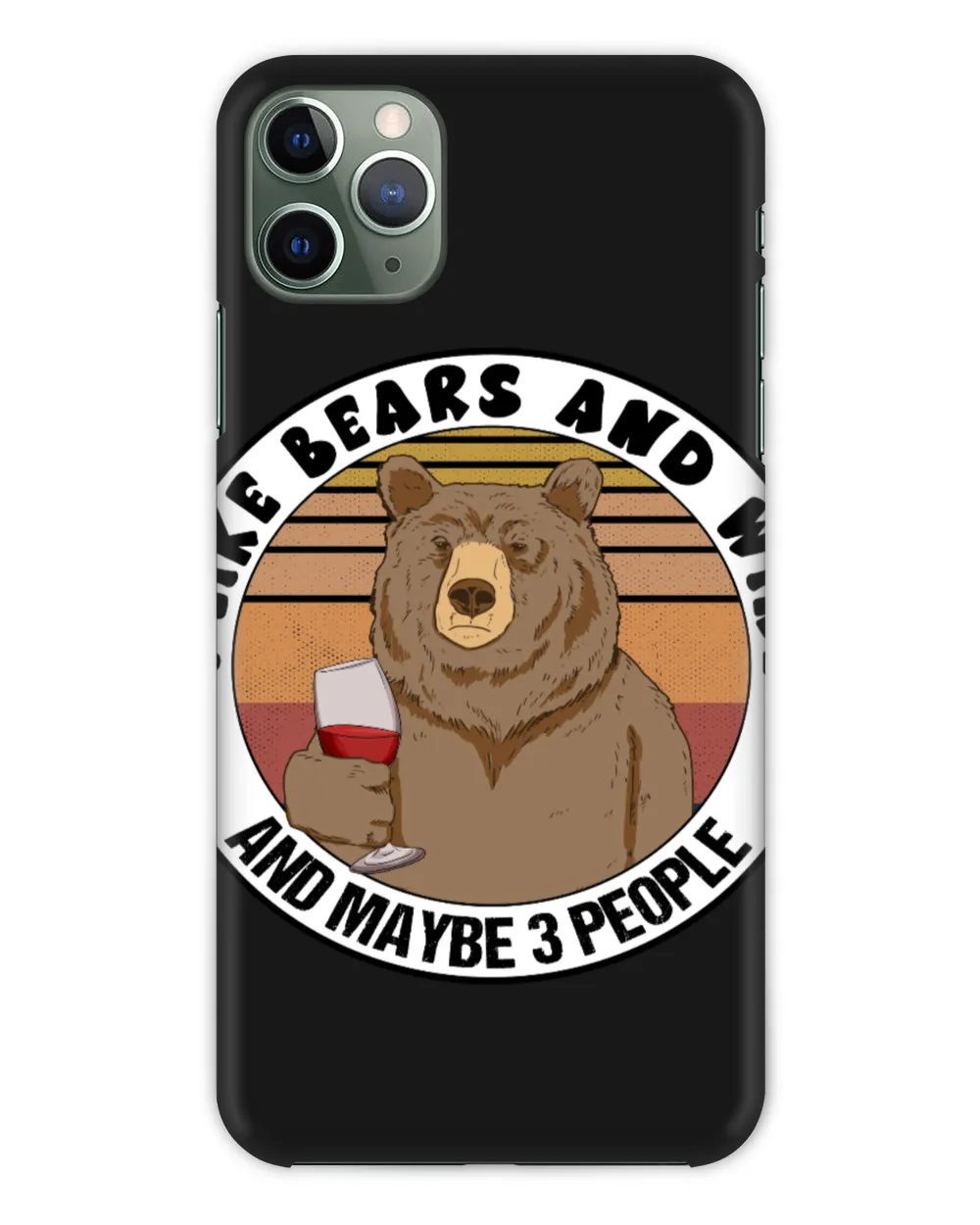 I Like Bears And Wine And Maybe 3 People