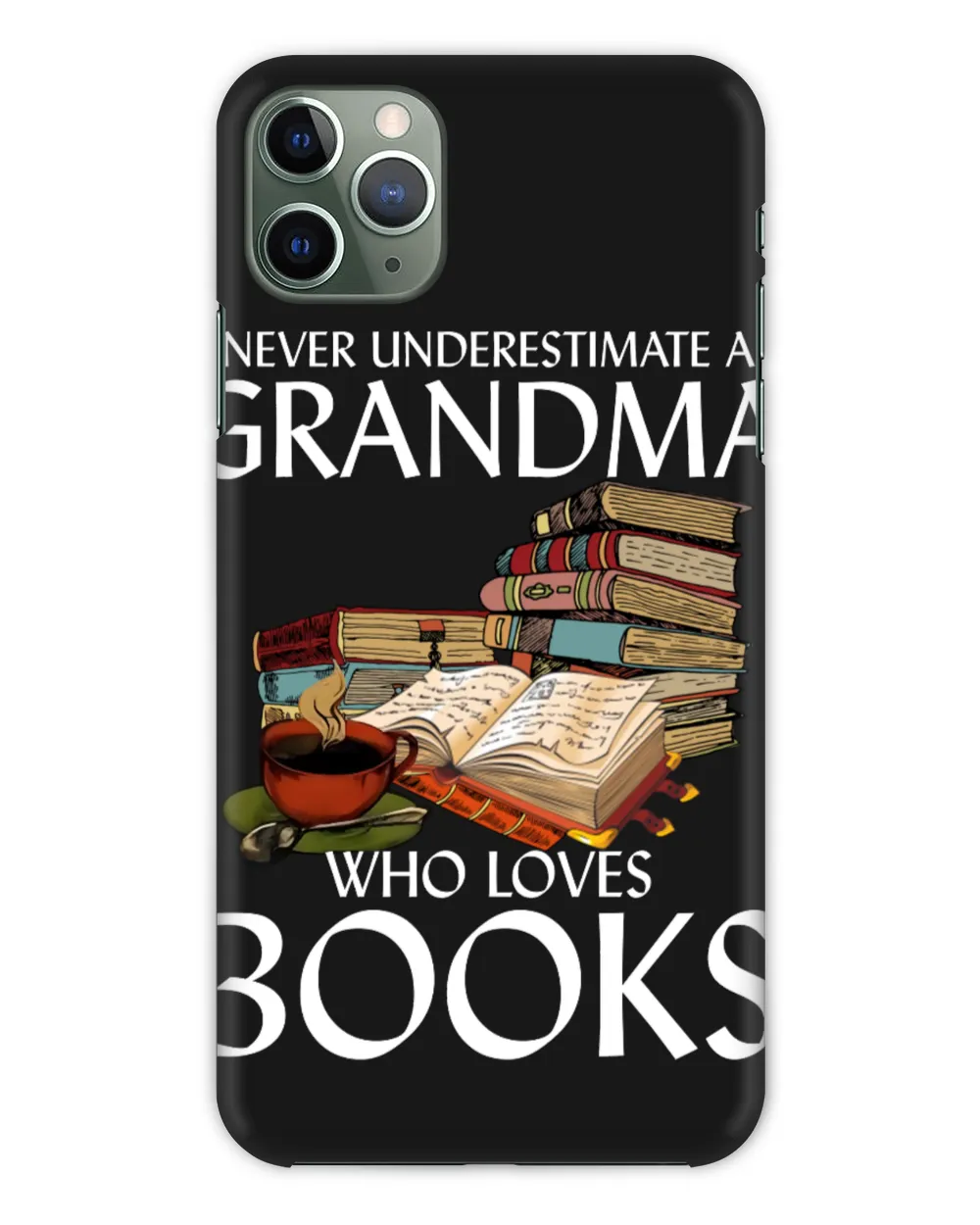 Never Underestimate A Grandma Who Loves Books