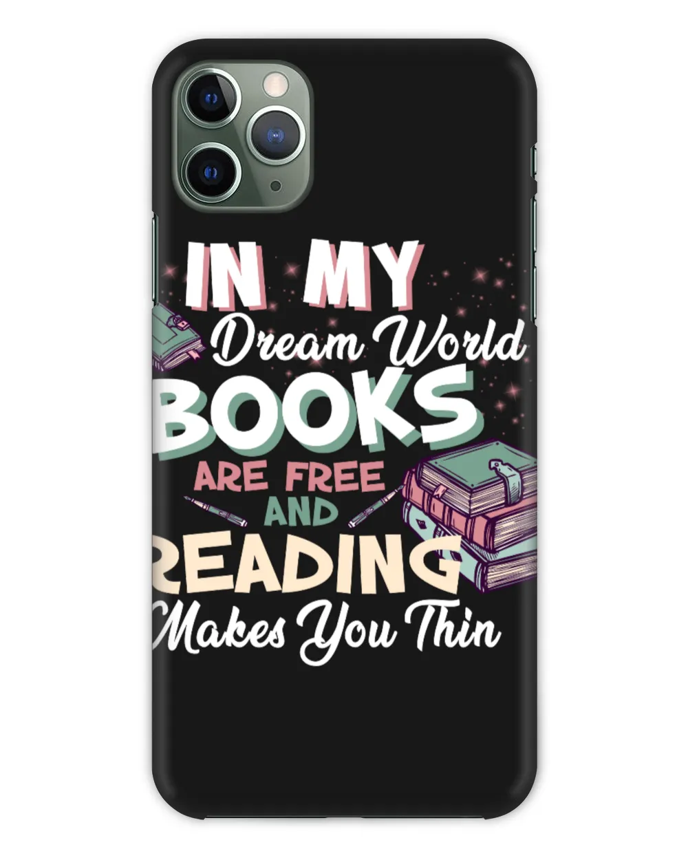 In My Dream World Books Are Free And Reading Makes You Thin