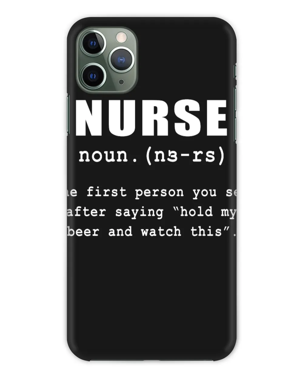 Nurse The First Person You See After Saying Hold My Beer And Watch This